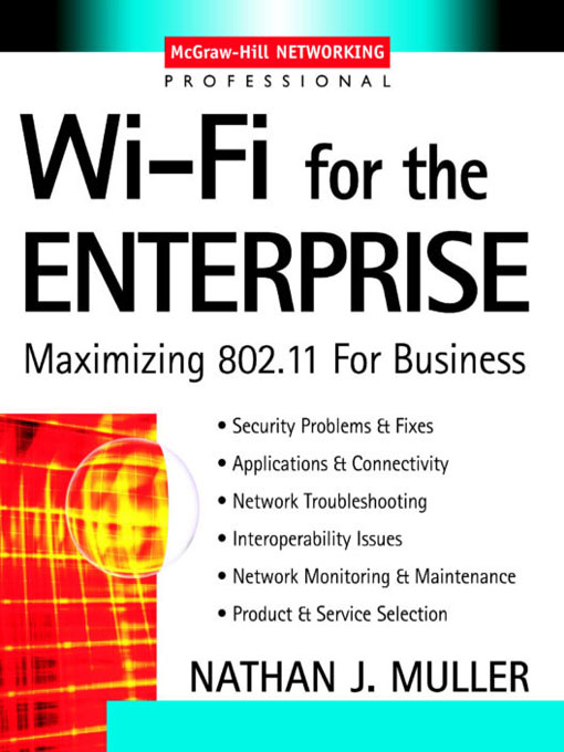 Title details for Wi-Fi for the Enterprise by Nathan J. Muller - Available